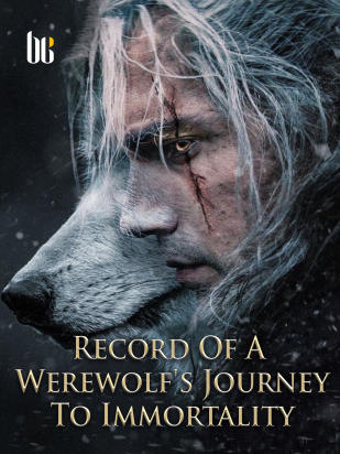 Record Of A Werewolf's Journey To Immortality